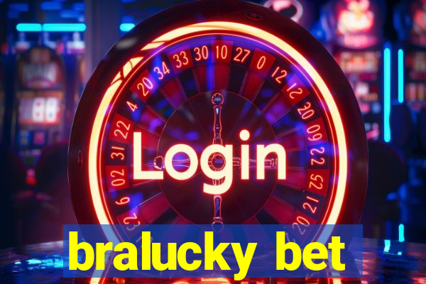 bralucky bet